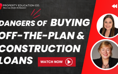 Dangers of Buying Off-the-Plan and Construction Loans